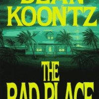[ อ่านบ้านๆ #73 ] ฝันร้ายที่เป็นจริง (The Bad Place) (Dean Koontz)